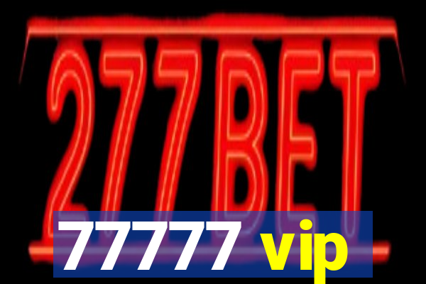 77777 vip